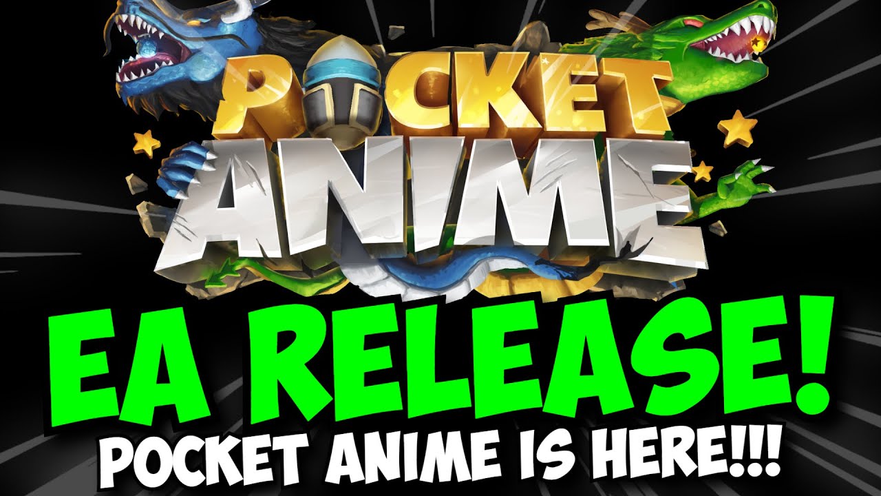 POCKET ANIME RELEASE STREAM! (Early Access)