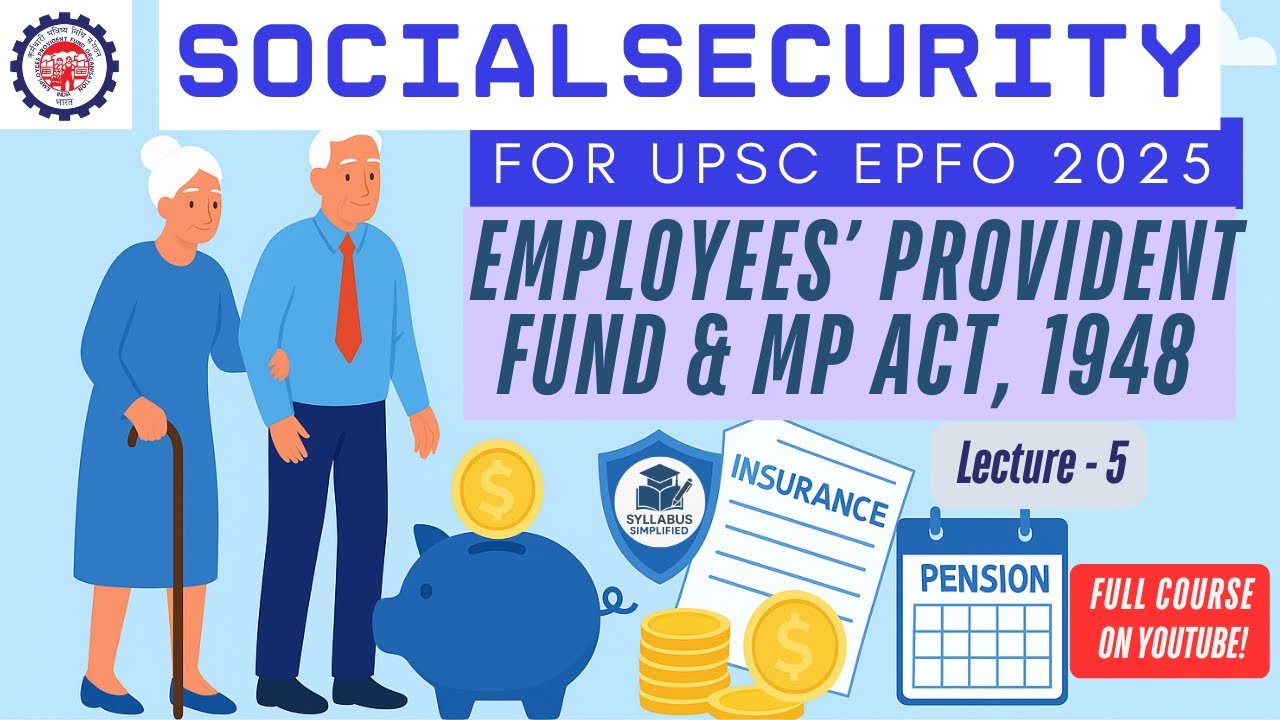 Social Security | Lecture 5 - The EPF and MP Act, 1952 | UPSC EPFO 2025 - Free Full Course
