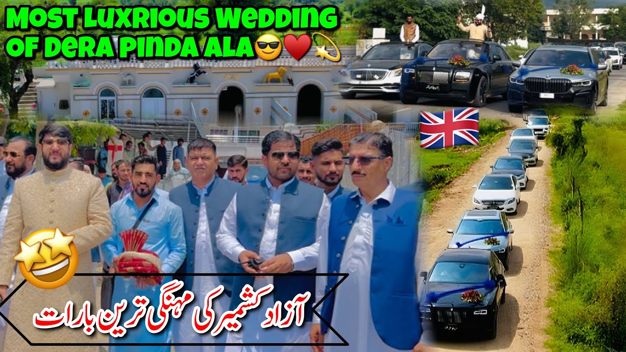 Most Luxurious Barat Of Dera Pinda Ala | Kasgumma Mirpur Azad Kashmir 🇬🇧| British 🇬🇧 Wedding | Ask 