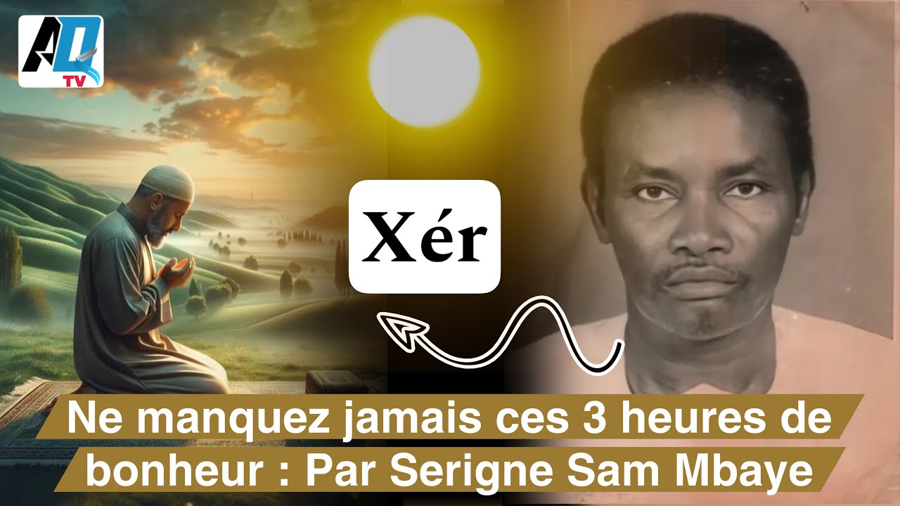 Ne manquez jamais ces 3 heures de bonheur  Avec Serigne Sam Mbaye