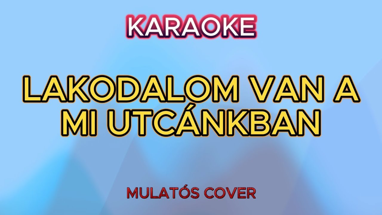 Lakodalom van a mi utcánkban 🎤 KARAOKE🎵