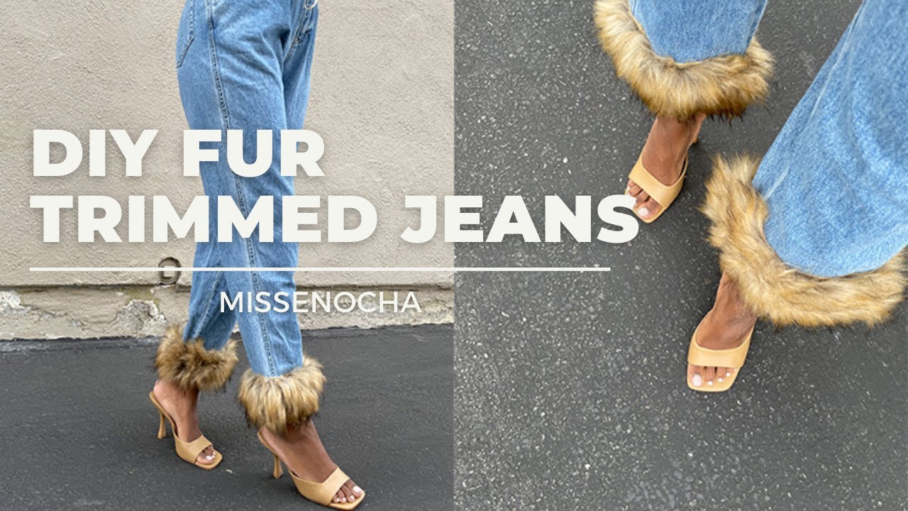 DIY FUR TRIMMED JEANS No Sew!  - Elevate Your Old Jeans!