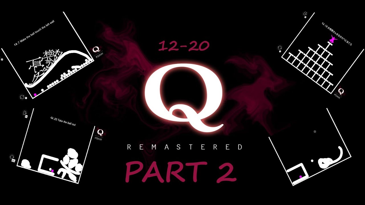 ALEX DRIVES ME CRAZY!! - Q Remastered Level 12-20