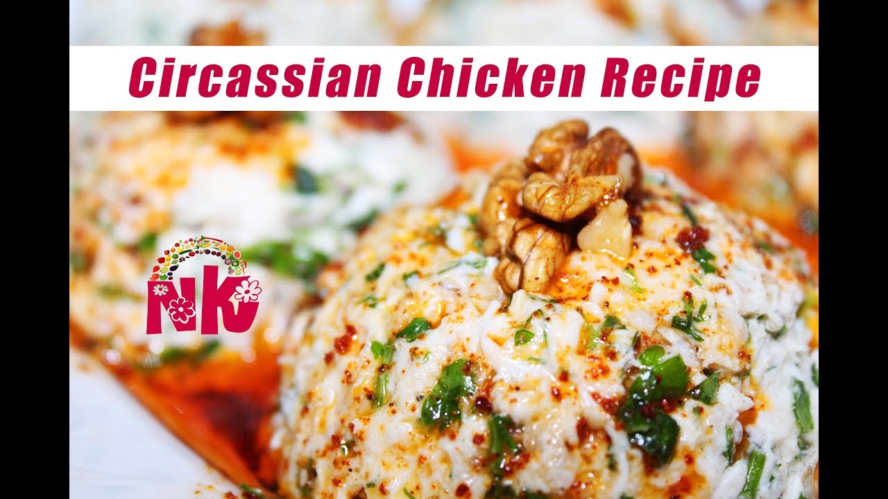 Circassian Chicken Recipe / Recipe -  NK Kitchen