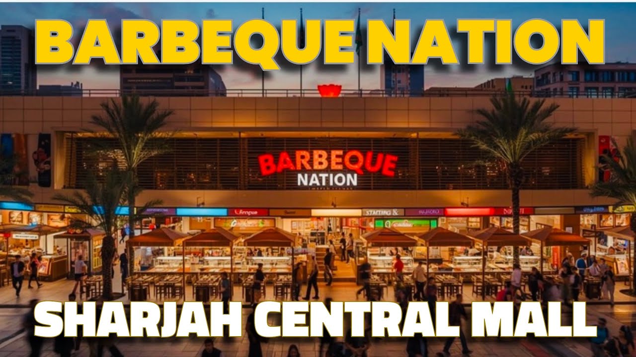 Обед в ресторане Barbeque Nation в торговом центре Sharjah Central Mall | ОАЭ