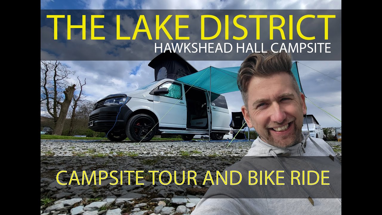 The Lake District Camping - CAMPSITE TOUR & Bike Ride - VW T6 Camper Van