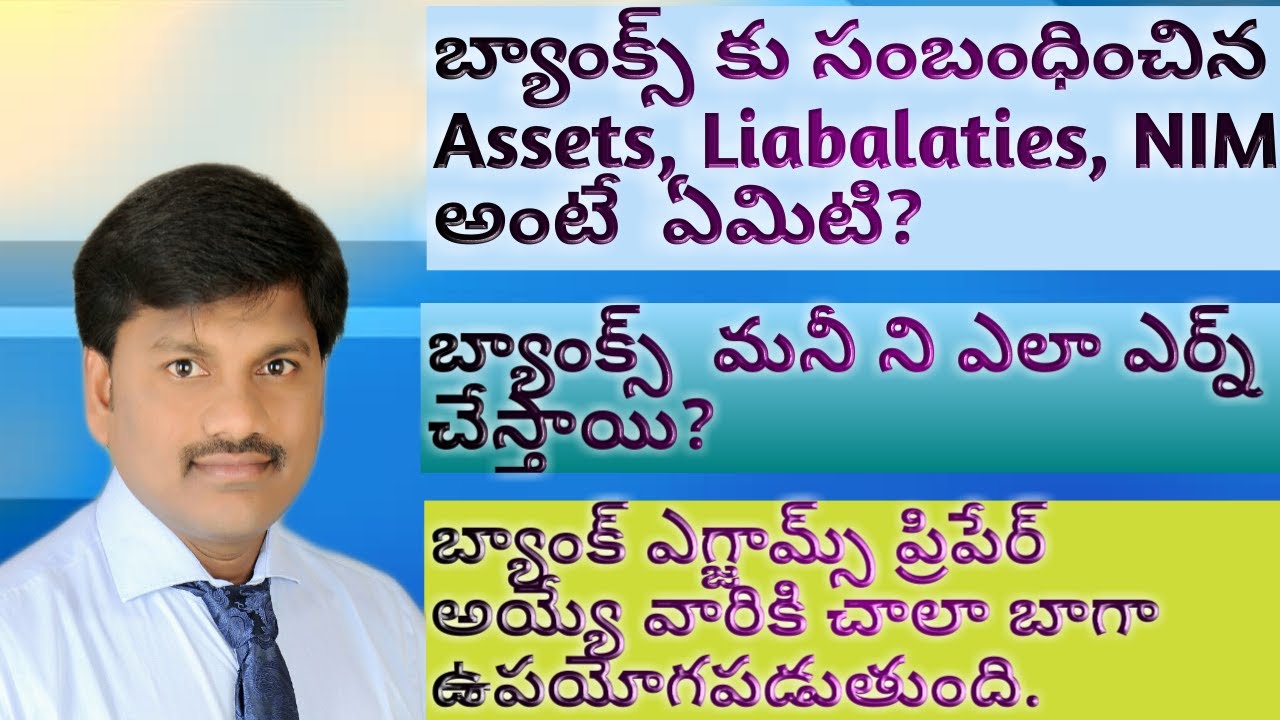 About Assets, Liabilities and Net Interest Margin of the bank. How bank earns money?