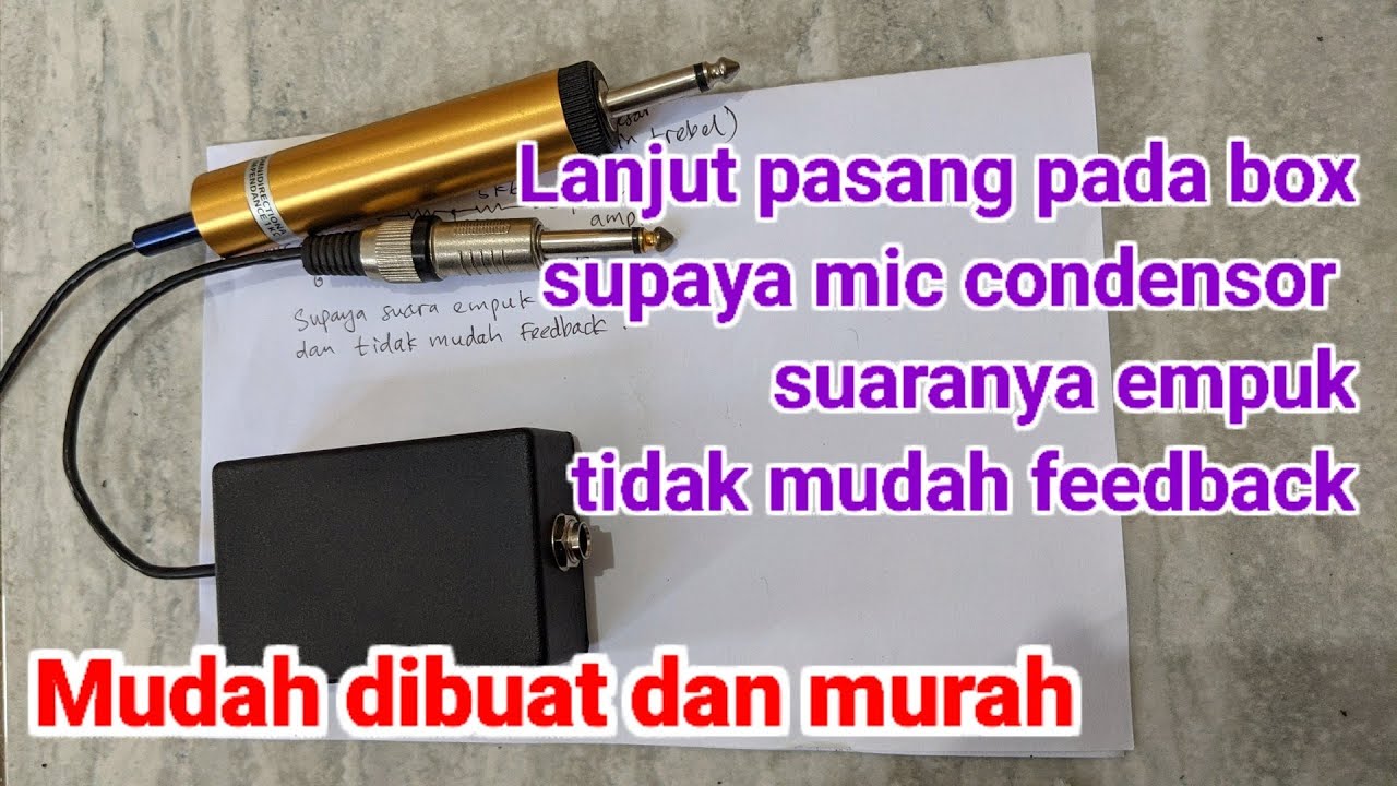 Cara mudah pasang pada box casing supaya mic condensor imam suara empuk dan tidak mudah feedback
