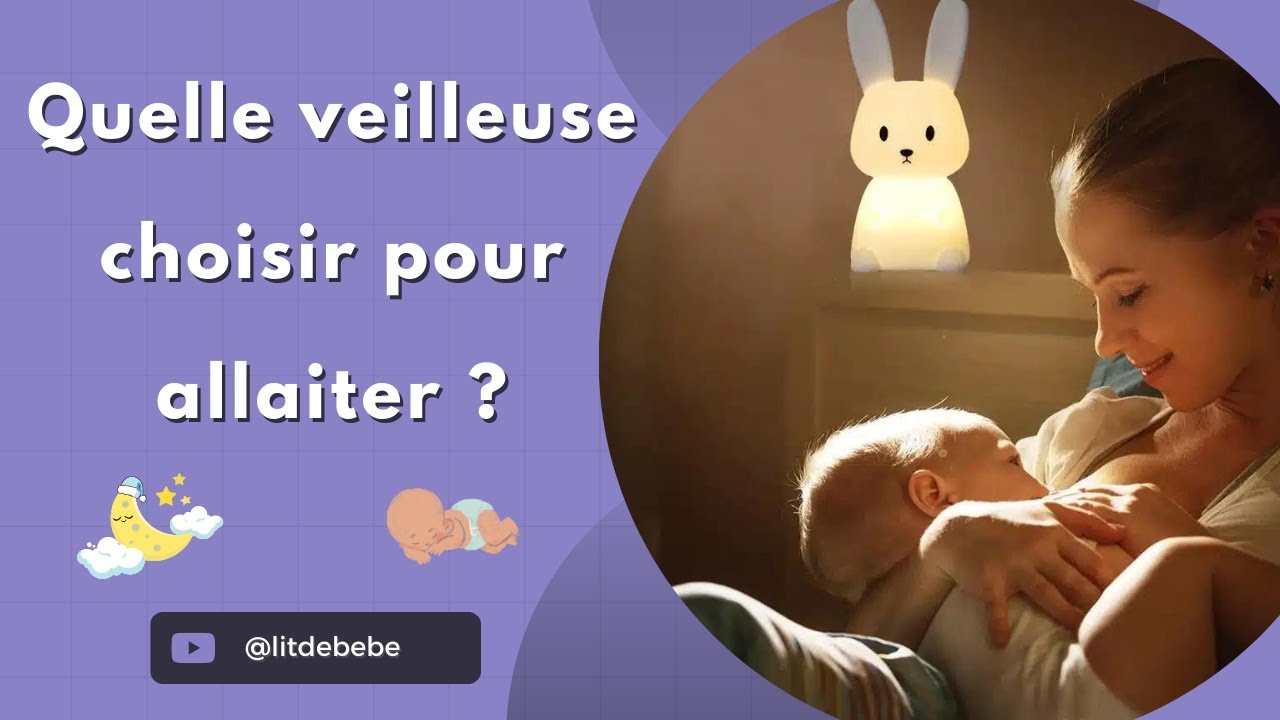 Quelle Veilleuse Choisir Pour Allaiter ? Notre TOP 3 !