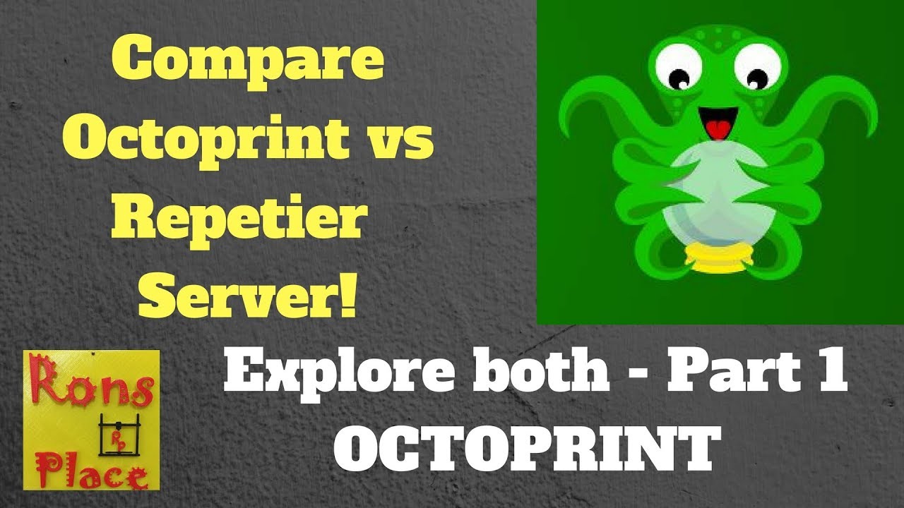 Octoprint vs Repetier Server comparison - Octoprint - Part 1
