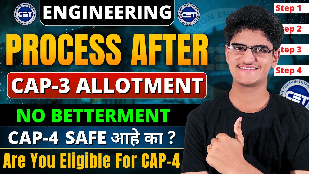 Process After CAP Round 3 Allotment | No Betterment | Are You Eligible For CAP-4 | Not Allotted