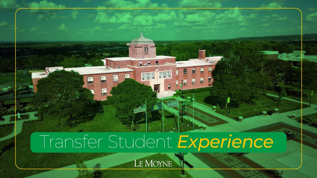 Why Transfer Students Love Le Moyne College | Hear Their Stories
