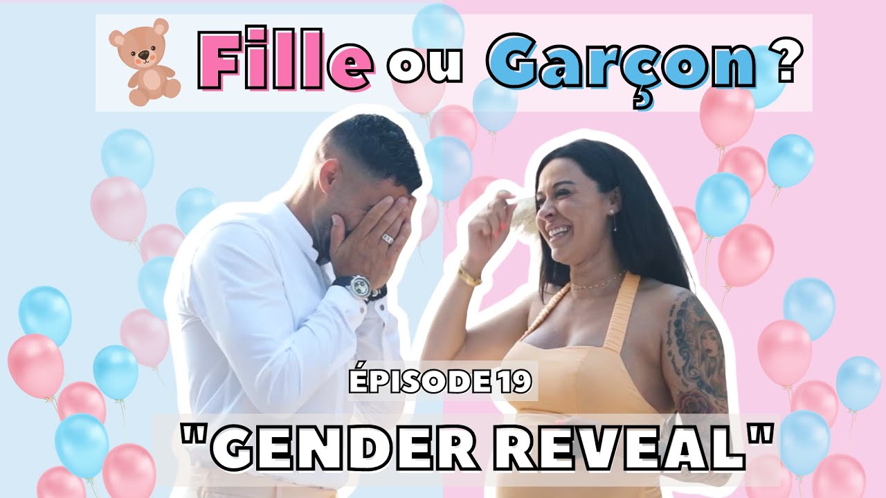 &Eacute;PISODE 19 _ FILLE OU GAR&Ccedil;ON : GENDER REVEAL 💙💖