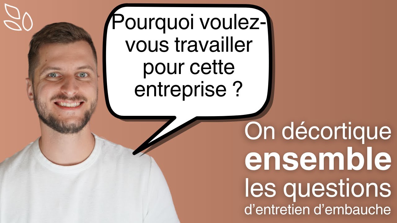 Pourquoi voulez-vous travailler pour cette entreprise ? - Question d'entretien d'embauche