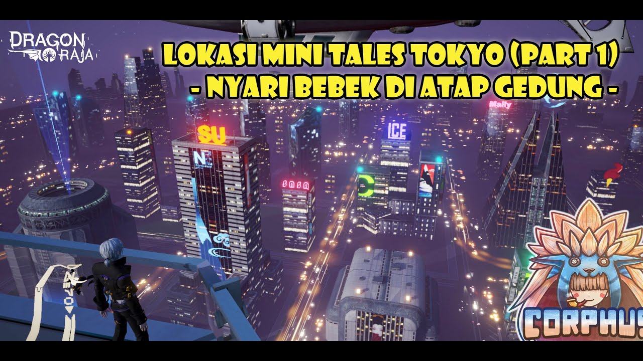 LOKASI MINI TALES TOKYO (PART 1 - TOKYO JUMPER) - Dragon Raja