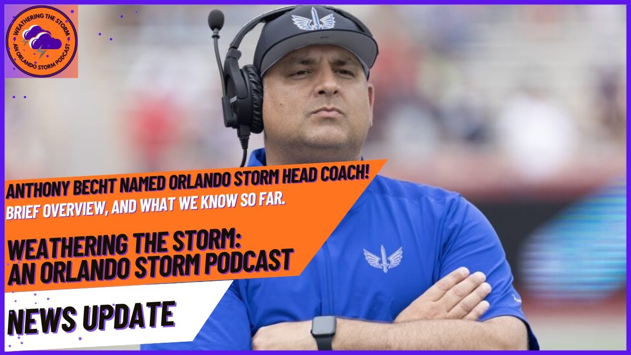 The Orlando Storm Have Found Their Head Coach!!! | Weathering The Storm: An Orlando Storm Podcast