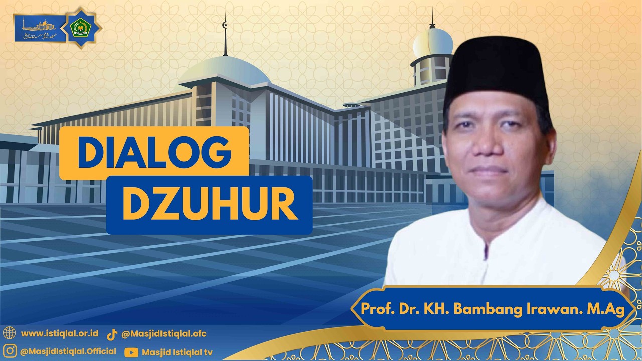 Prof. Dr. KH. Bambang Irawan, MA | Dialog Zuhur | Masjid Istiqlal || 09.02.2026
