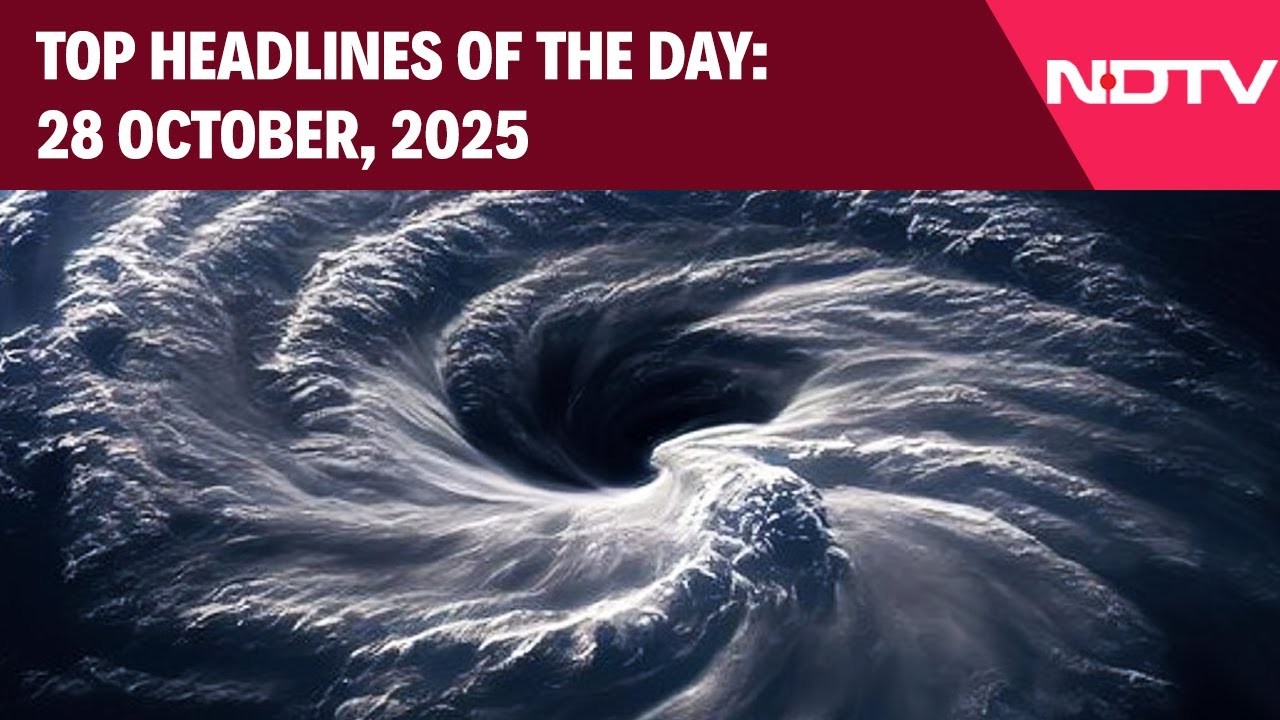 Andhra Coast Braces For Cyclone Montha | Top Headlines Of The Day: 28 October, 2025
