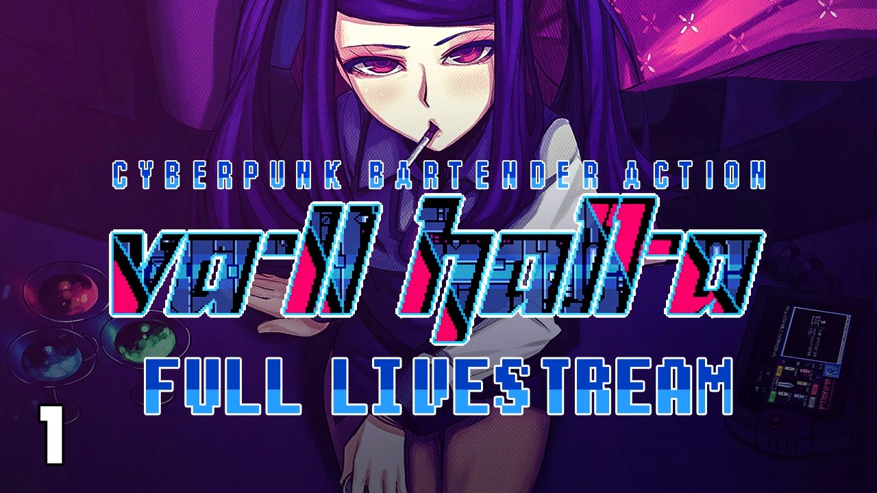THIS GAME IS AMAZING! - Live Plays - VA-11 Hall-A: Cyberpunk Bartender Action - 1