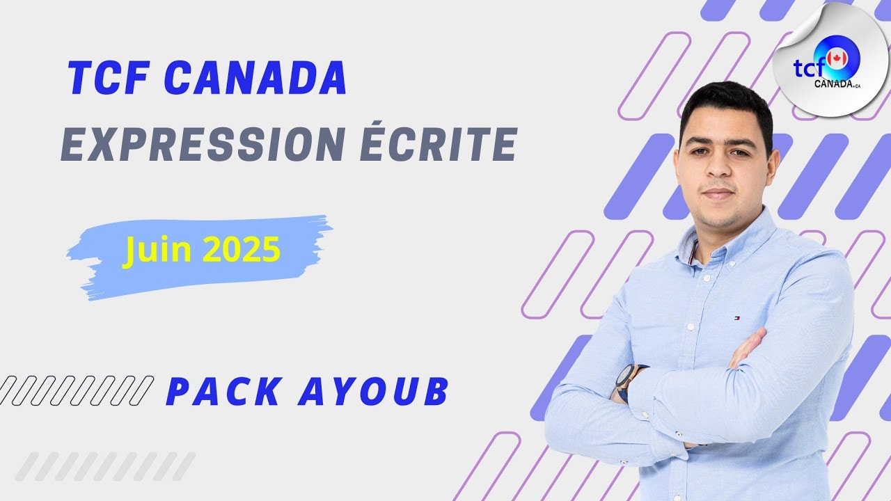 Expression écrite Juin 2025  Combinasion 4 | TCF CANADA & TCF QUÉBEC