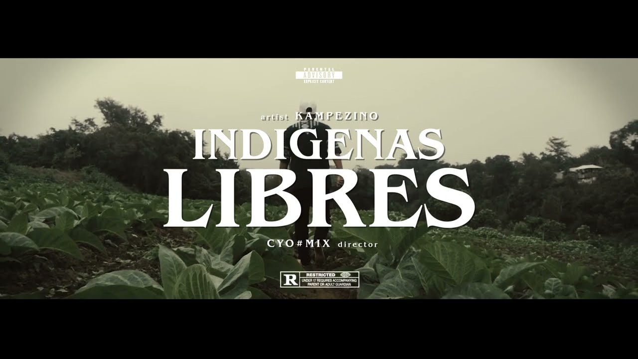 4. IND&Iacute;GENAS LIBRES-RAP EN N&Aacute;HUATL-EL KAMPEZINO- CYO#MIX PROD- (VIDEO OFICIAL)