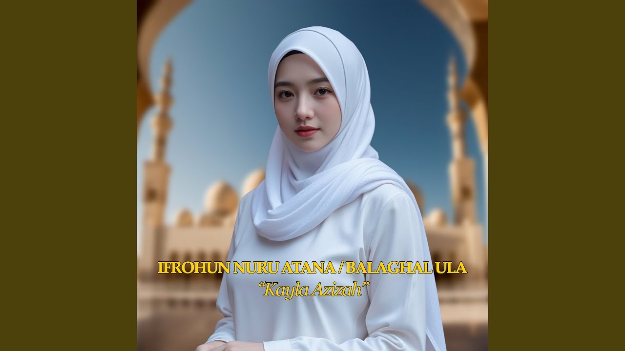 IFROHUN NURU ATANA X BALAGHAL ULA