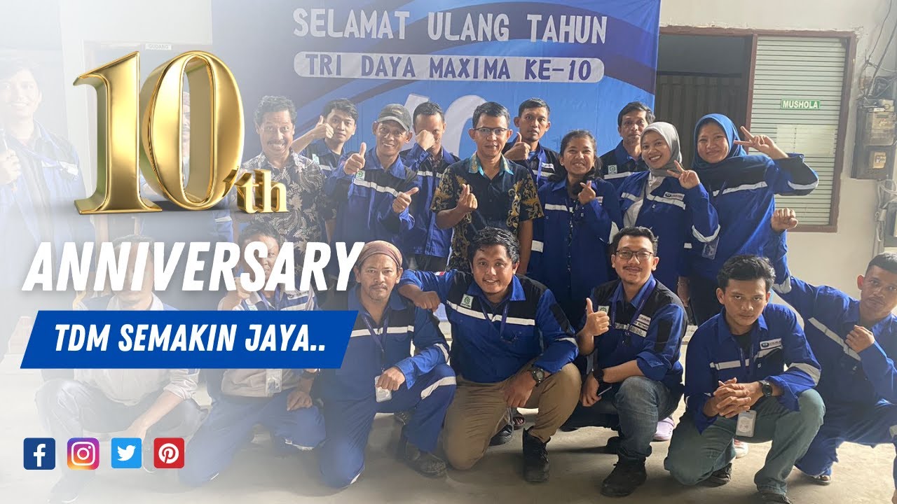 Anniversary 10TH, TRI DAYA MAXIMA SEMAKIN JAYA