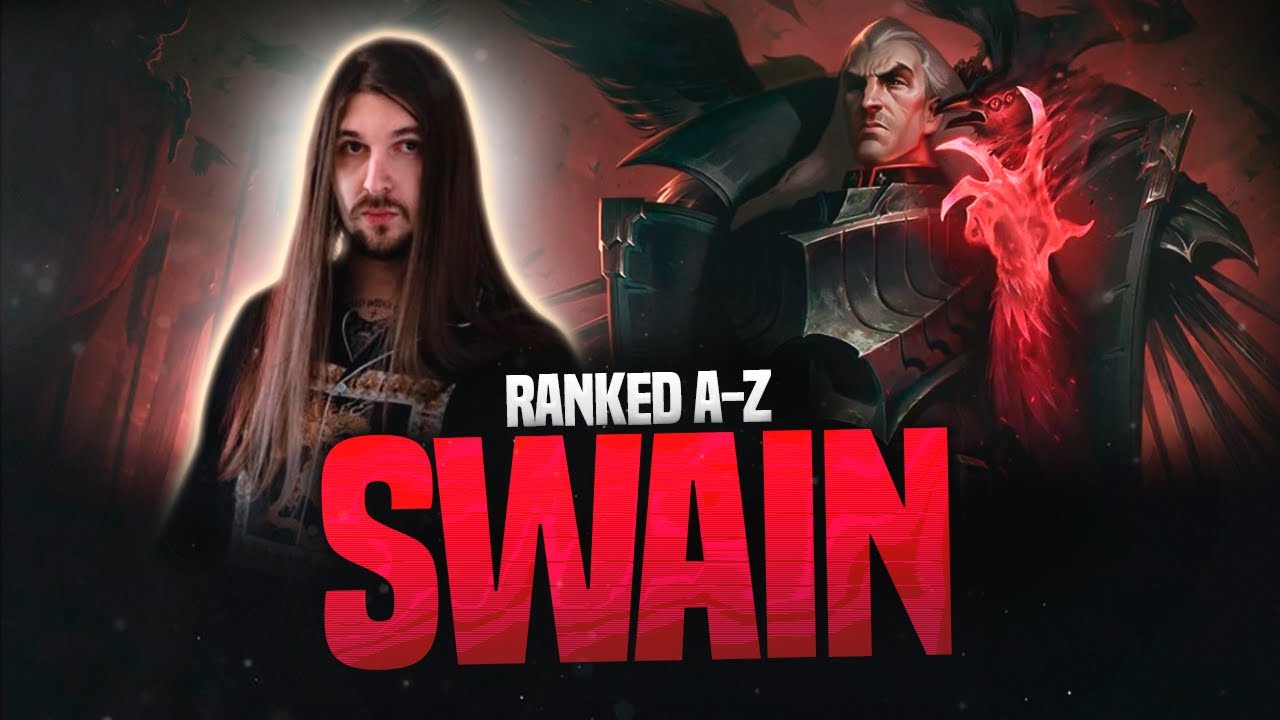RANKED A-Z: SWAIN! LEAGUE OF LEGENDS!