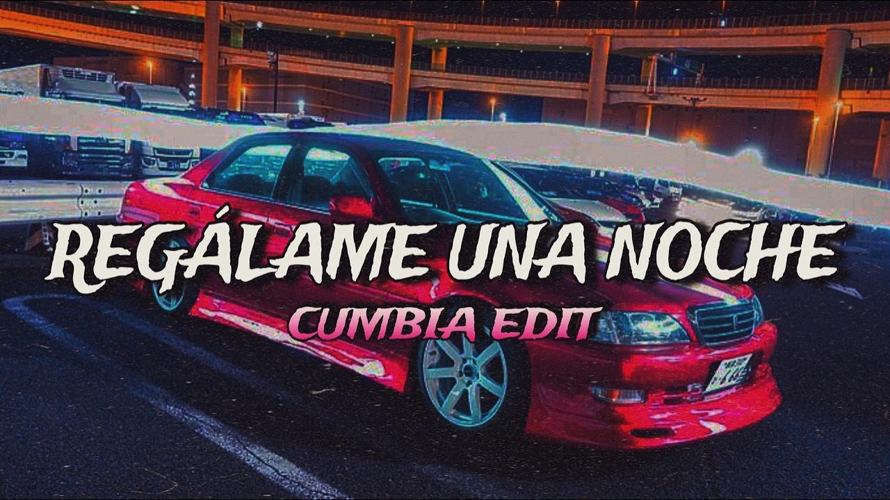 REGALAME UNA NOCHE (CUMBIA EDIT) - NachoMix #jalvarez #arcangel #cumbia #cumbiaargentina