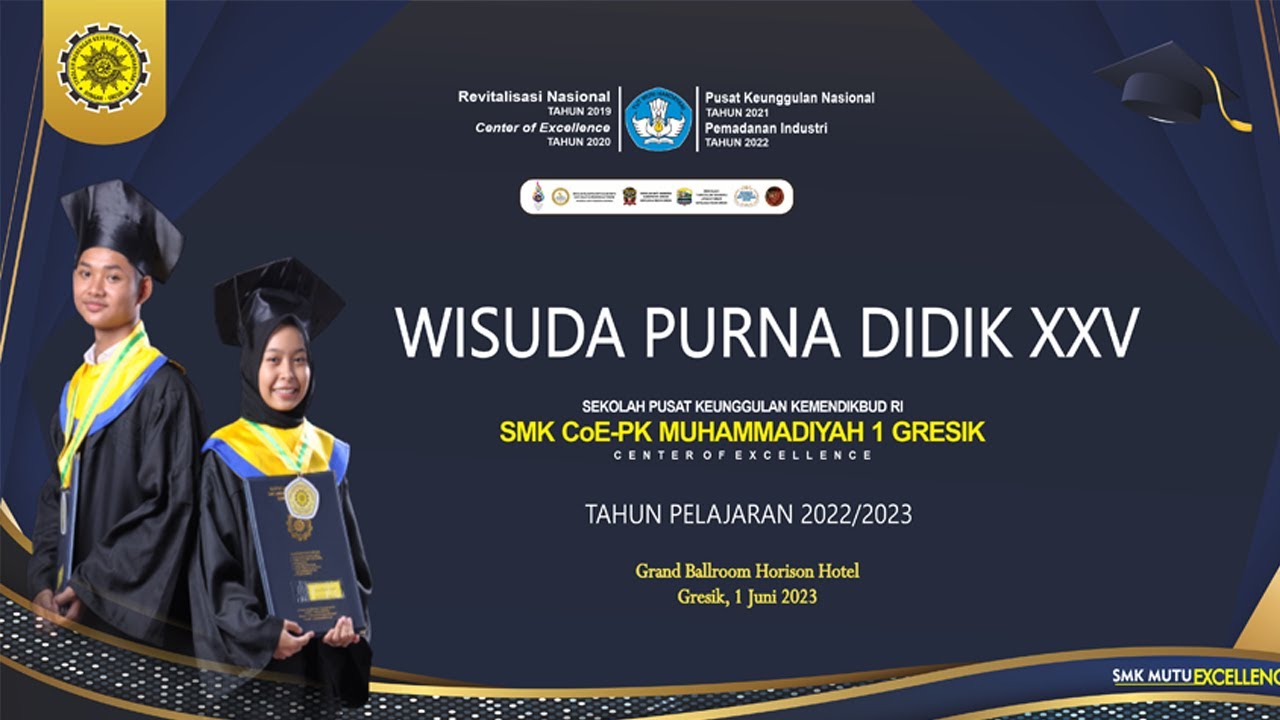 LIVE WISUDA PURNA DIDIK XXV   SMK CoE-PK MUHAMMADIYAH 1 GRESIK