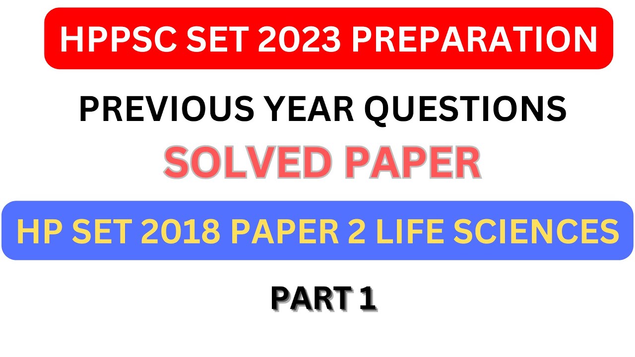 HPPSC SET 2018 QUESTION PAPER | SOLVED PAPER | LIFESCIENCE | PART 1