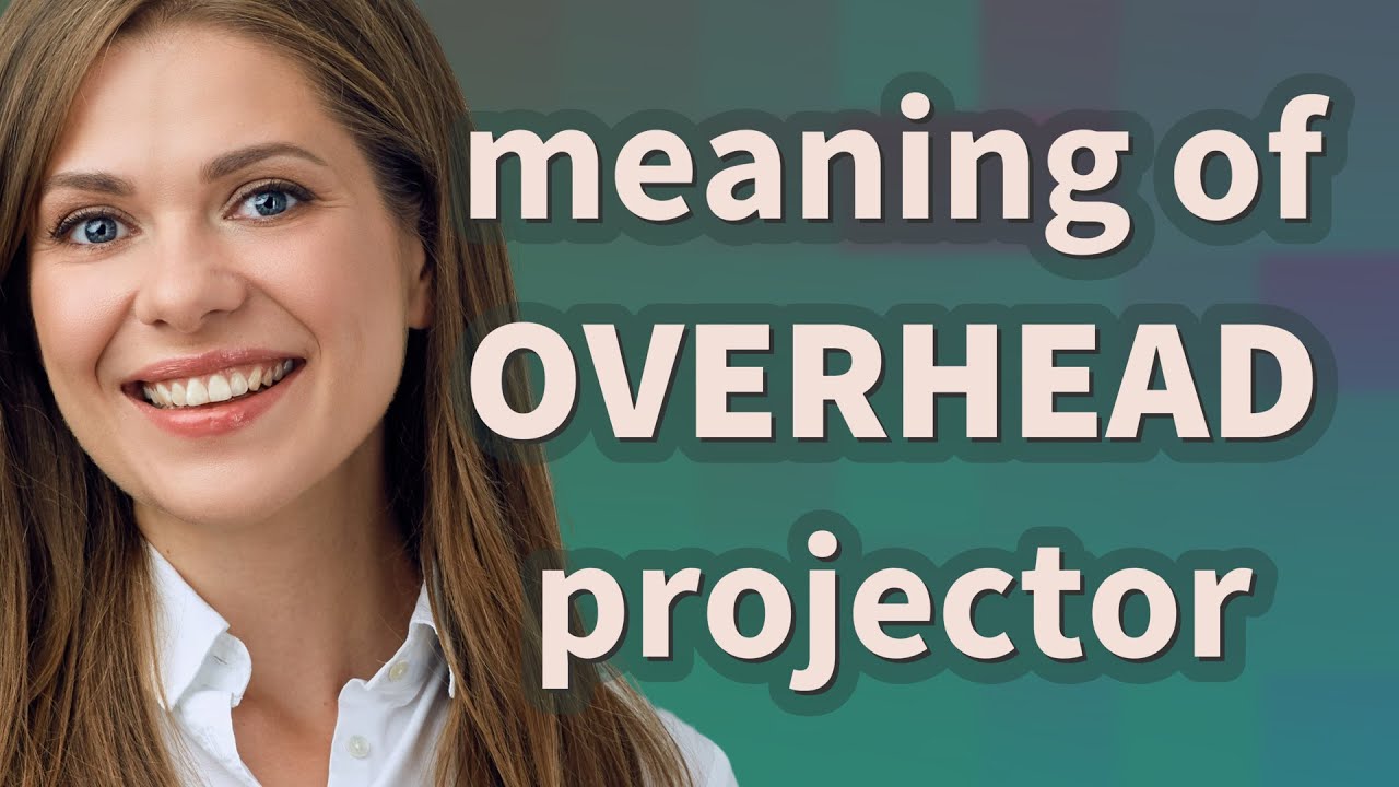 Overhead projector | meaning of Overhead projector