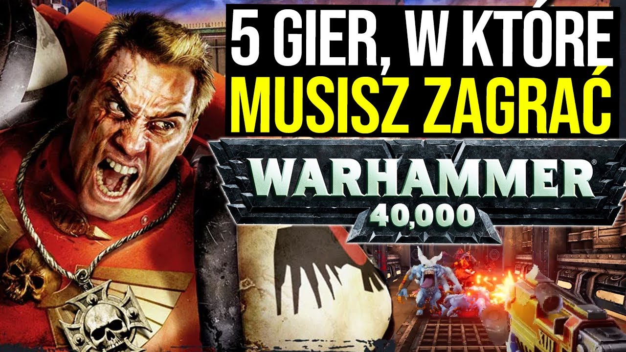 5 GIER z WARHAMMER 40k, w które MUSISZ ZAGRAĆ 💪