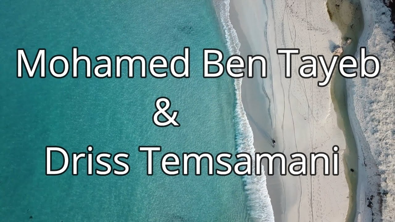 Mohamed Ben Tayeb &  Driss Temsamani