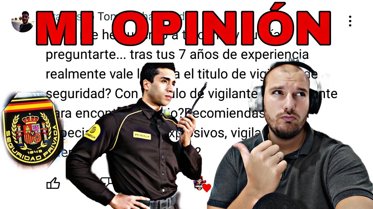 VIGILANTE DE SEGURIDAD ESPAÑA - MERECE LA PENA?