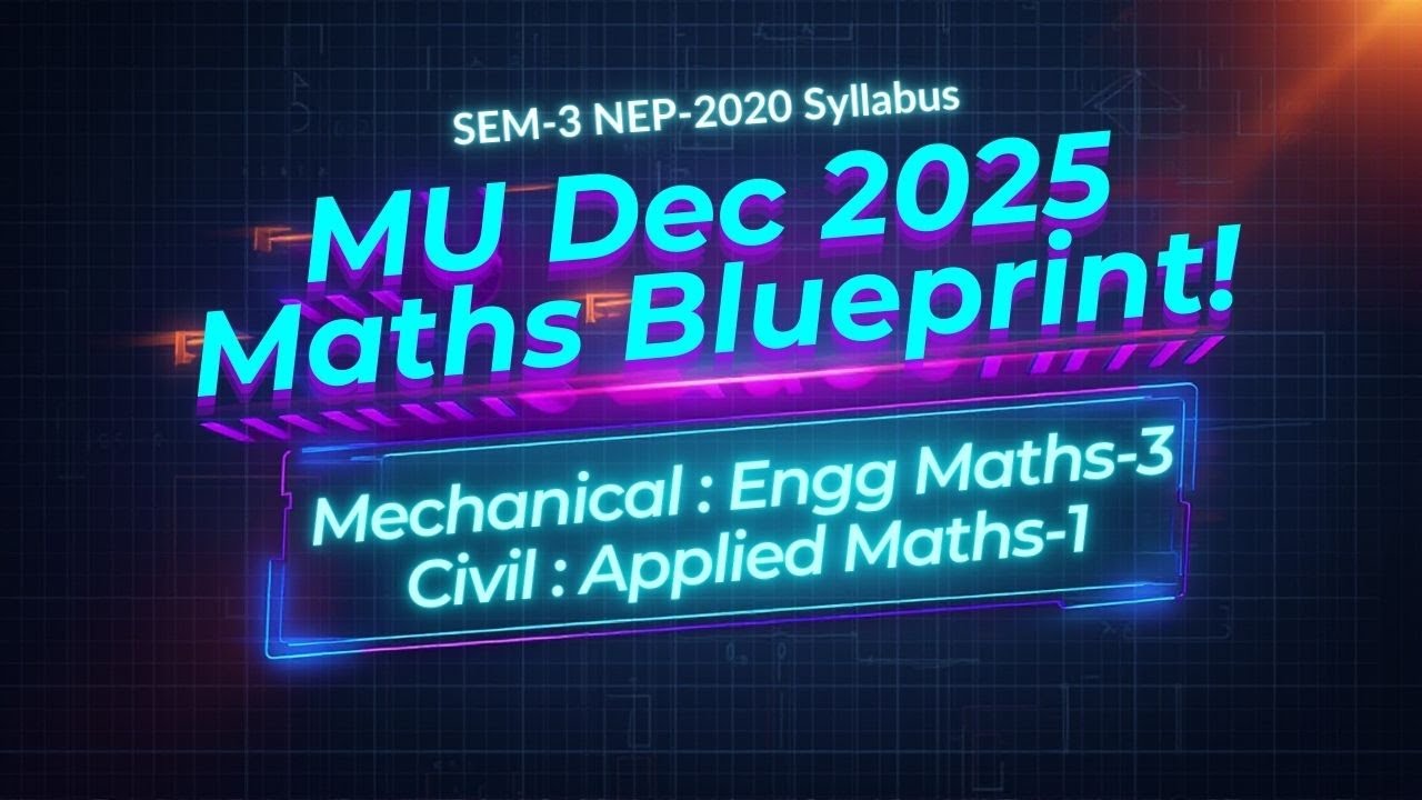 💥 MU Dec 2025 Maths Blueprint Revealed! | Mechanical Engg. Maths-3 & Civil Applied Maths-1 📘