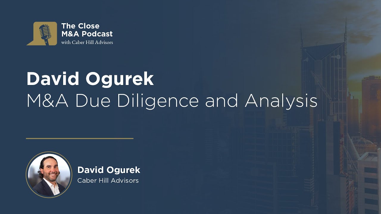 David Ogurek: M&A Due Diligence and Analysis