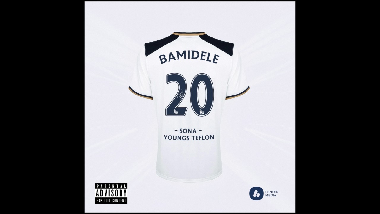Sona Bamidele  ft Youngs Teflon (Audio) prod. J Bidz