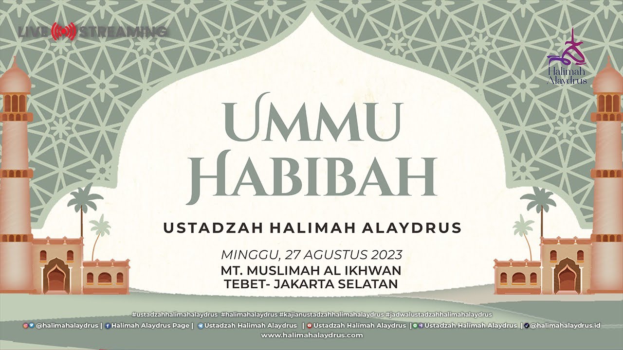 🔴 KISAH WANITA SHALEHAH | UMMU HABIBAH ISTRI RASULULLAH SAW - USTADZAH HALIMAH ALAYDRUS