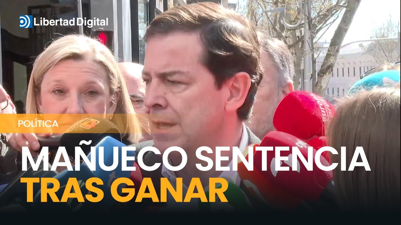 ELECCIONES CyL | El plan de Mañueco tras ganar: veto total al sanchismo