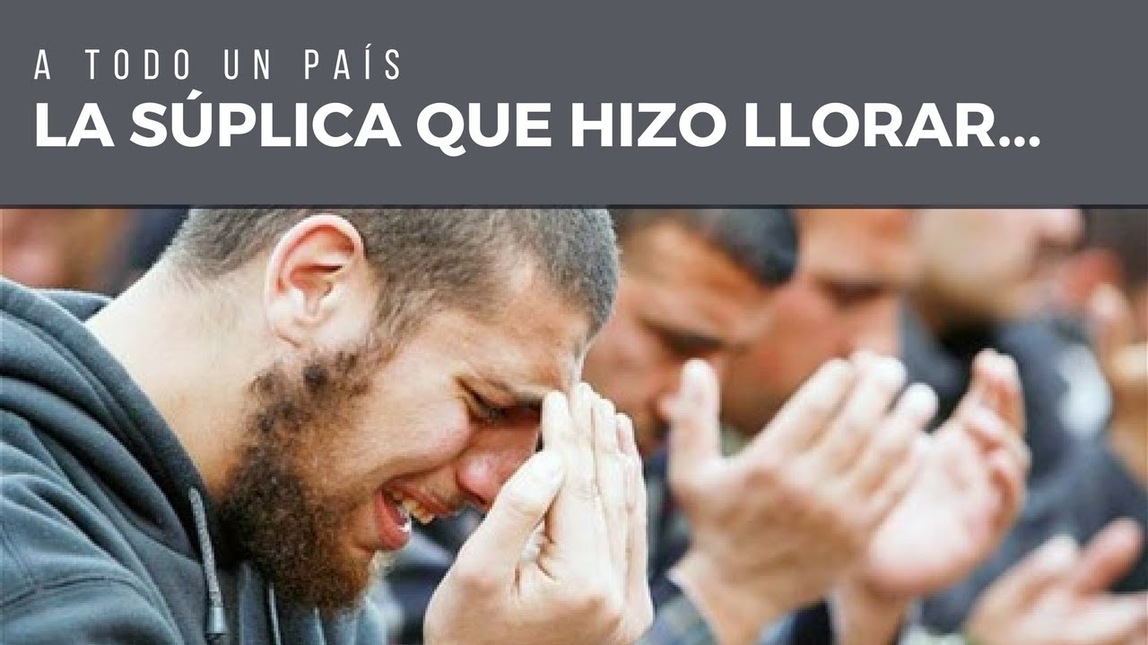 La súplica que hizo llorar a un país entero