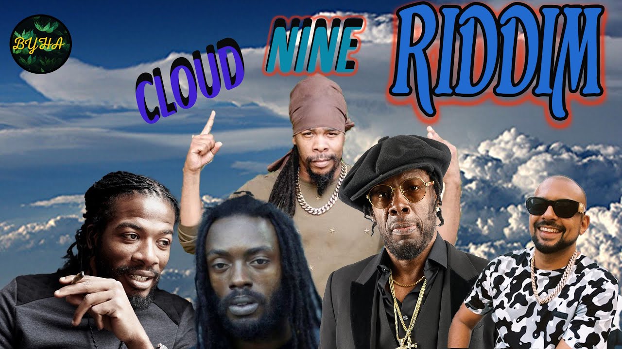 Cloud Nine Riddim Juggling Sean Paul Shabba Ranks Erup Turbulence  Gyptian Bascomix Fyakin I Wayne