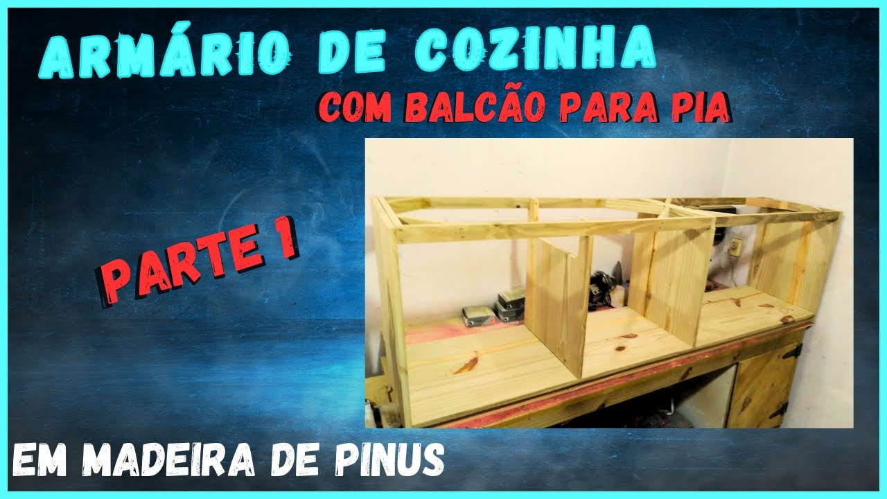 Como eu fiz um Armario de cozinha parte 1 -  DIY Kitchen cabinet  part 1