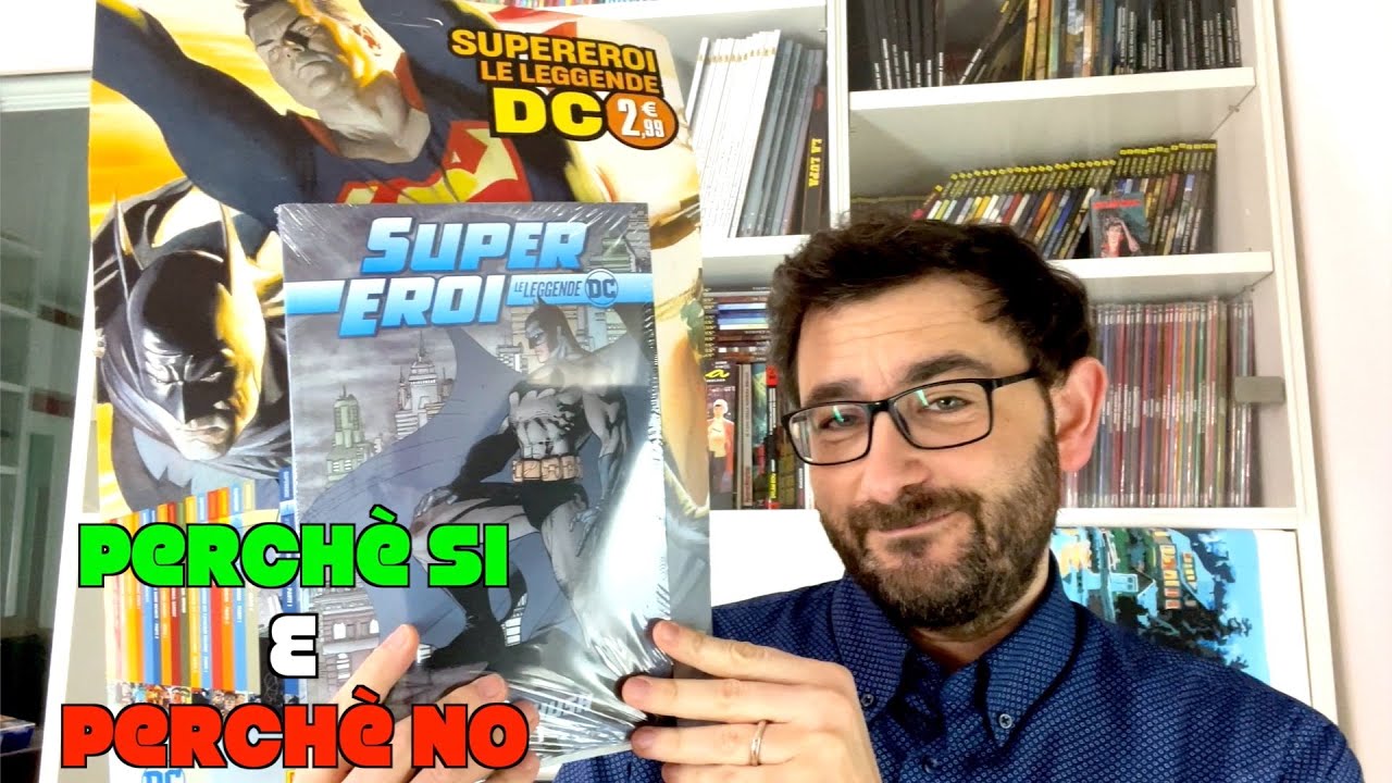 Super Eroi Le Leggende - Perchè Comprarla (Tutta?) e Perchè No