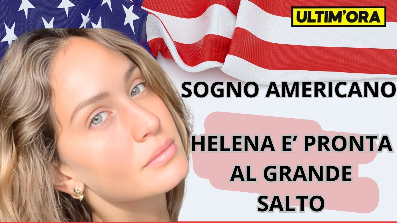 Helena Prestes: Il Sogno Americano Sta Per Iniziare!