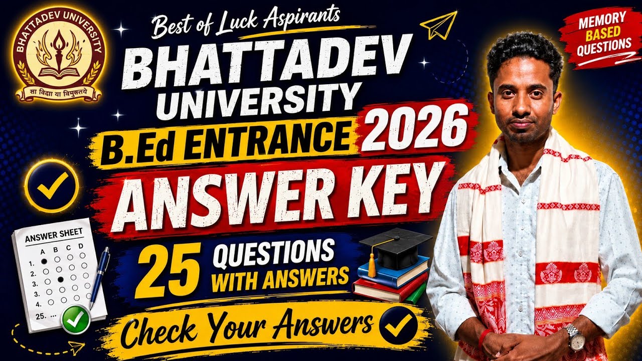 Bhattadev University B.Ed Admission Test 2026 - Memory Based Questions answer 