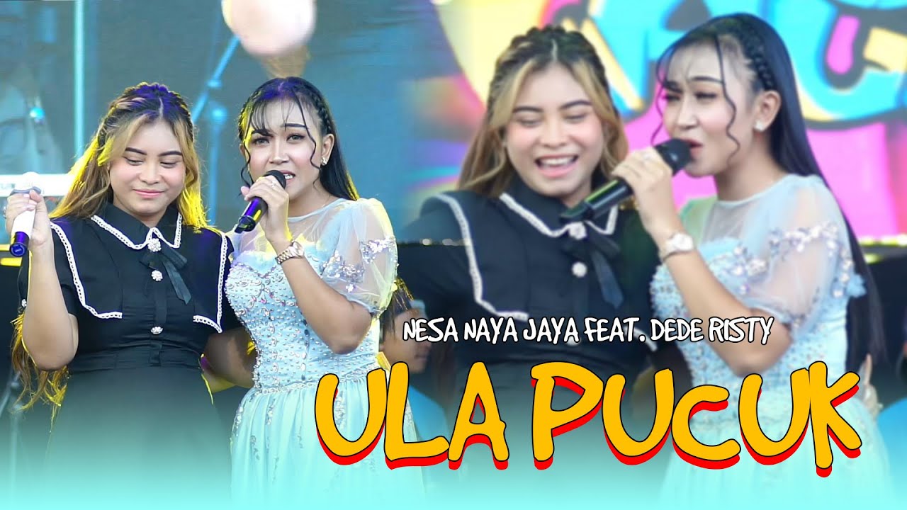 ULA PUCUK - NESA NATA JAYA Feat. DEDE RISTY || 