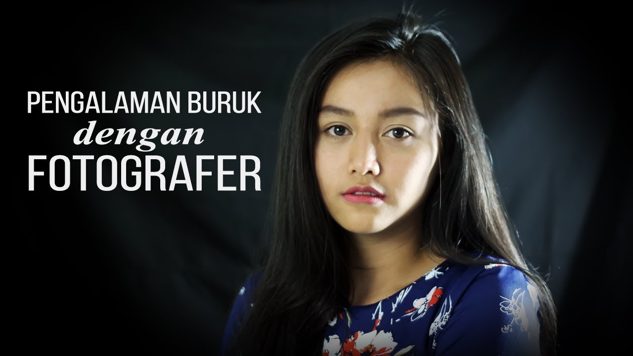 PENGALAMAN BURUK DENGAN FOTOGRAFER
