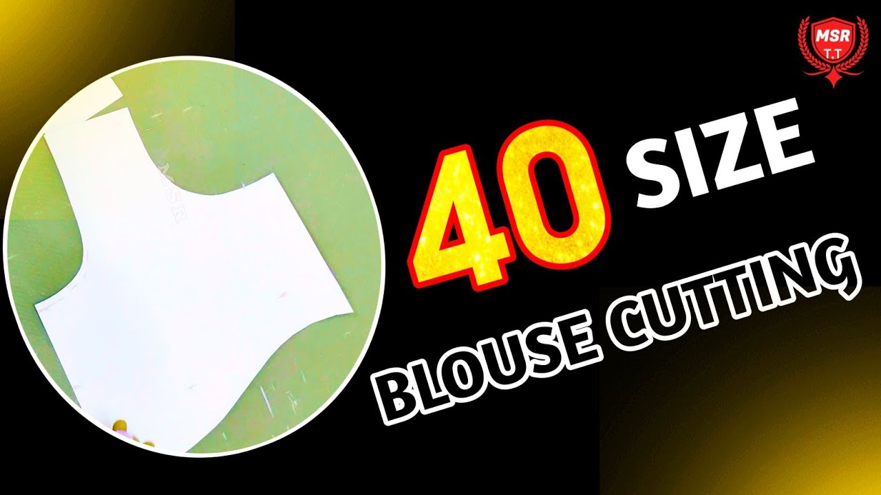 40 Size Blouse Cutting In Tamil | Normal Blouse Cutting | MSR TAILORING