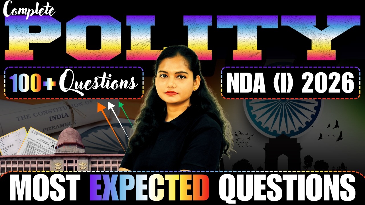 Complete Polity in 100+ Questions for NDA 1 2026 | Basic to Advanced Level | PYQs & MIQs